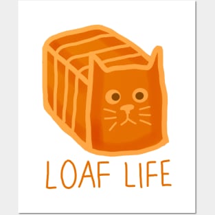 Loaf Life Posters and Art